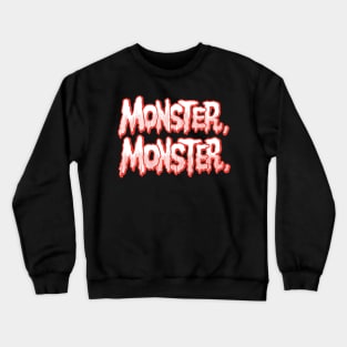 Monster Monster Crewneck Sweatshirt